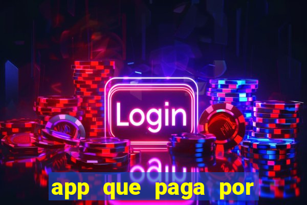 app que paga por cadastro na hora via pix